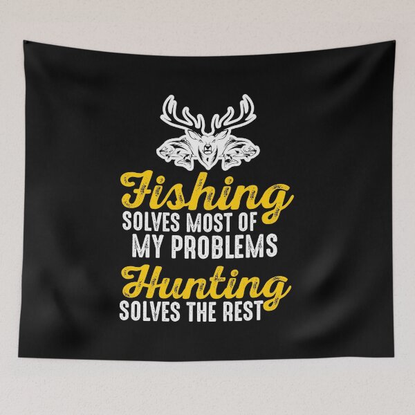 Item preview, Fishing Solves My Problem Hunting Solves The Rest Hunter Fisher Fisherman Deer Hunting designed and sold by Merchking1.