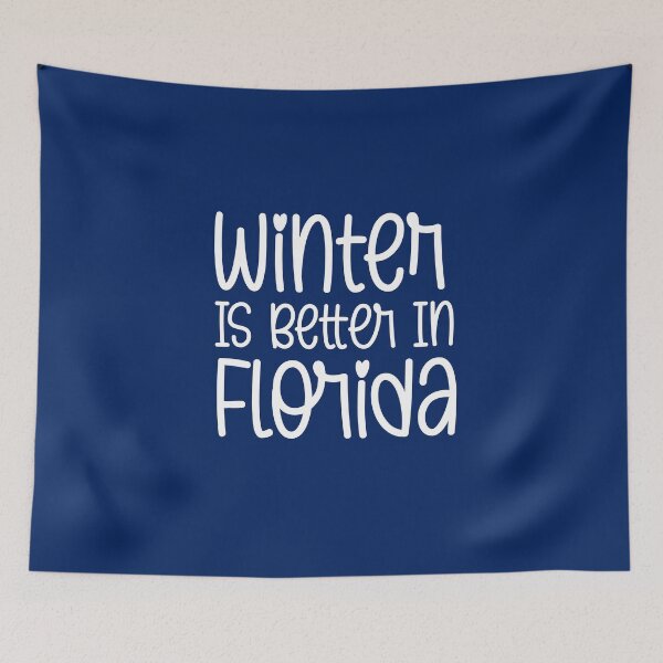 Item preview, Winter Is Better In Florida designed and sold by Meliafroggy.