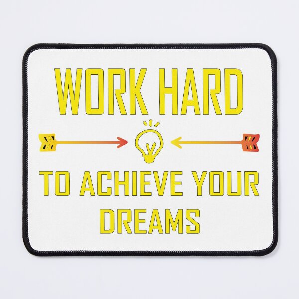 Item preview, Work hard to achieve your dreams design  designed and sold by NAIMe-stor10.