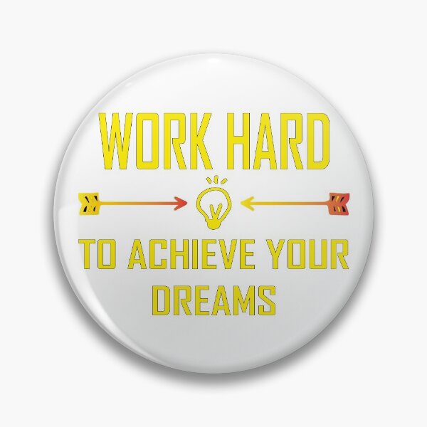 Item preview, Work hard to achieve your dreams design  designed and sold by NAIMe-stor10.