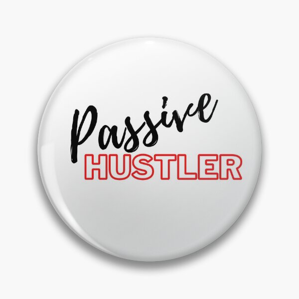 Item preview, Passive Hustler designed and sold by Sesa76.