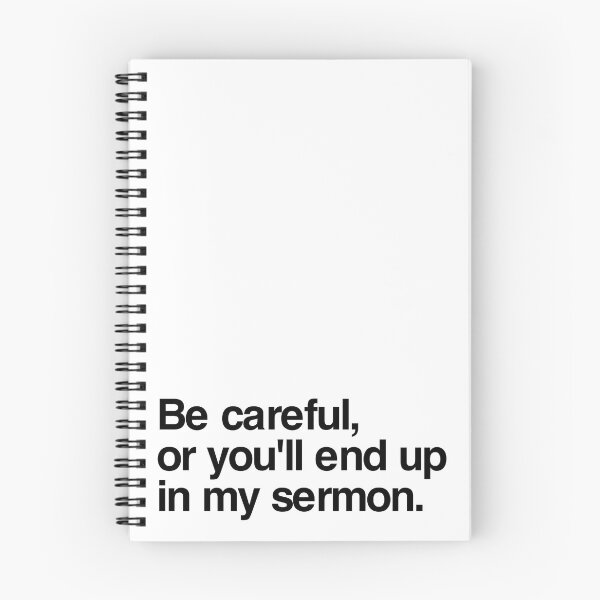 Item preview, Be careful, or you'll end up in my sermon. designed and sold by KynaCollective.