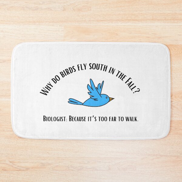 Item preview, Why Do Birds Fly South In The Fall Biologist Joke designed and sold by Sci-Ninja-Blog.