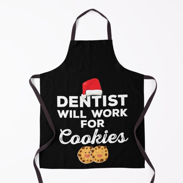 Item preview, Dentist Will Work For Cookies  Funny  dentistry Profession designed and sold by Merchking1.