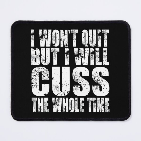 Item preview, I Won't Quit But I Will Cuss The Whole Time Funny Gym Workout , Motivational Sayings designed and sold by Merchking1.