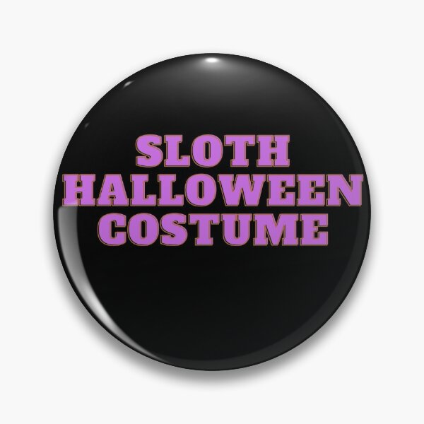 Sloth Halloween Costume Pin