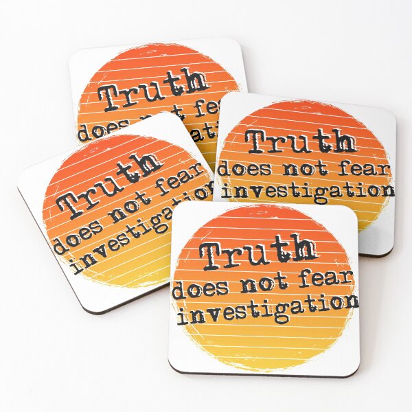 Item preview, Truth does not fear investigation designed and sold by HackSwag-co.