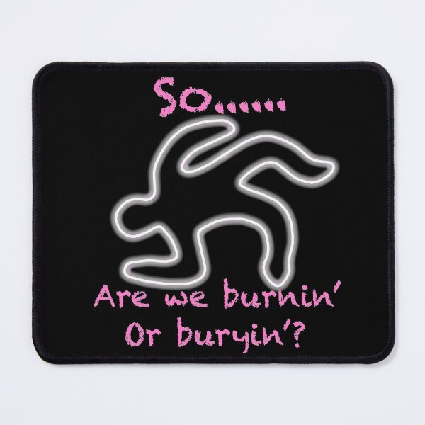 Item preview, Burnin' or Buryin'? designed and sold by emberkyrlee.