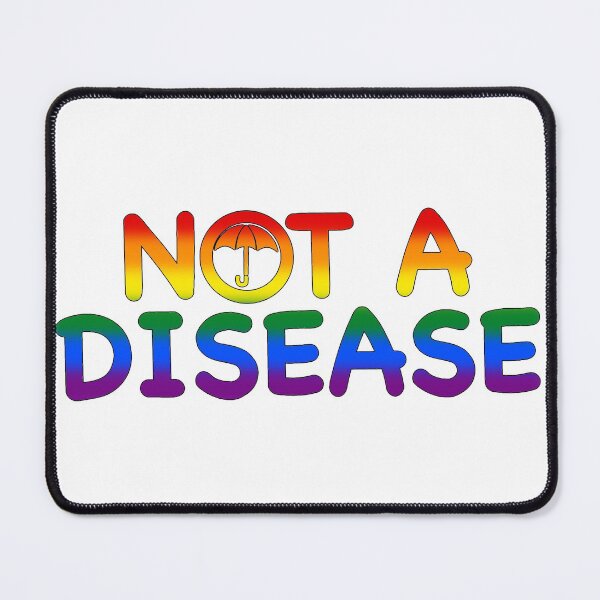 Item preview, Not A Disease - Rainbow designed and sold by emberkyrlee.