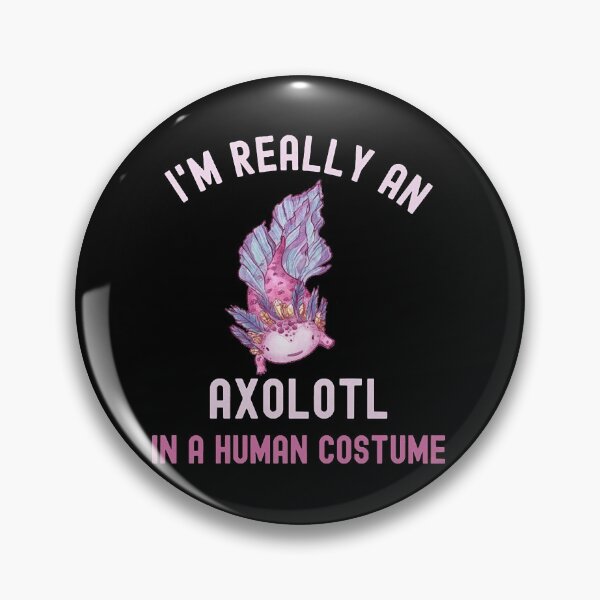 Artikelvorschau, Ich bin wirklich ein Axolotl in einem Menschenkostüm entworfen und verkauft von rythomas145.