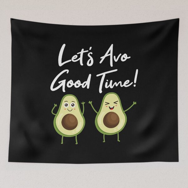 Item preview, Lets Avo Good Time, Lets Have A Good Time, Avocado Healthy Fitness  designed and sold by Merchking1.