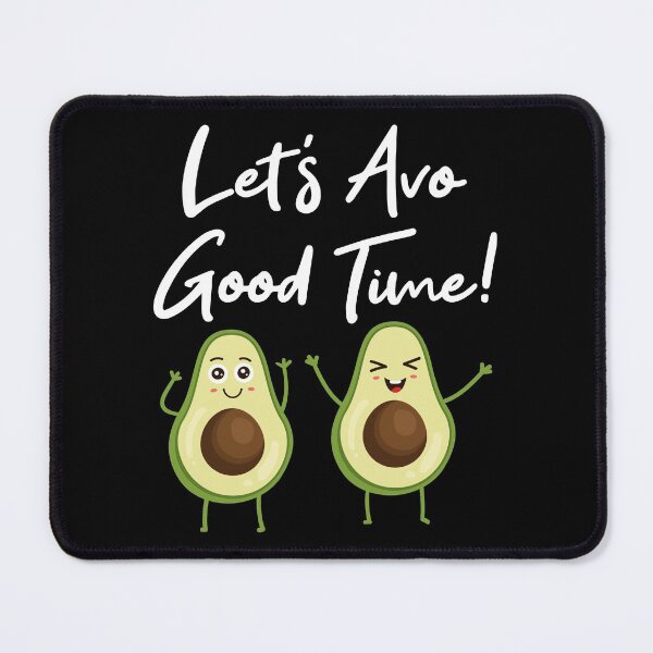 Item preview, Lets Avo Good Time, Lets Have A Good Time, Avocado Healthy Fitness  designed and sold by Merchking1.
