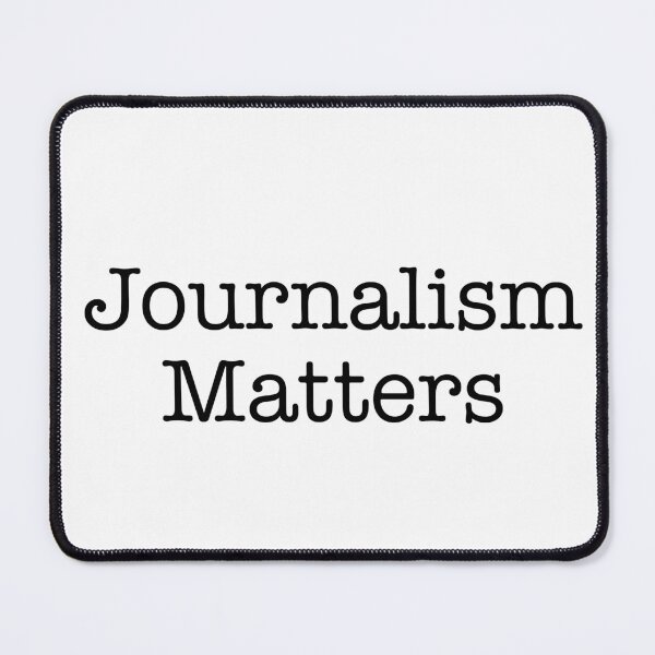 Item preview, Journalism Matters in black text designed and sold by theted4.