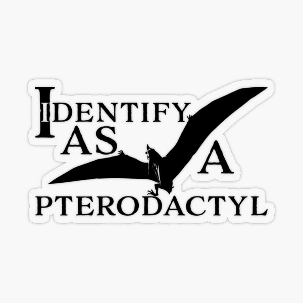 Item preview, I Identify As A Pterodactyl designed and sold by 223 Digital Art.