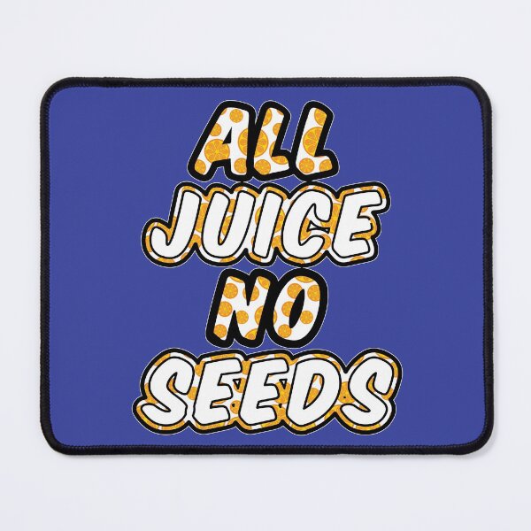 Item preview, All Juice No seeds designed and sold by sunsunyy.