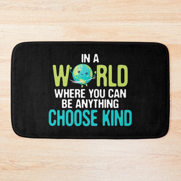 Item preview, In a World where You Can Be Anything  choose kind  Earth’s Rotation Day  designed and sold by Merchking1.