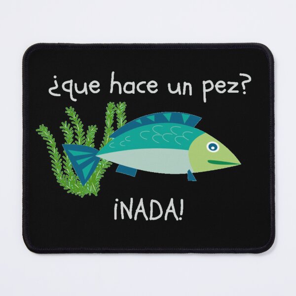 Item preview, Que hace un pez? Nada! Spanish fish joke designed and sold by ABInspired.