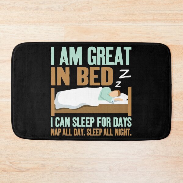 Item preview, I am Great in Bed Nap All Day  Sleep All Night  Lazy  Weekends designed and sold by Merchking1.
