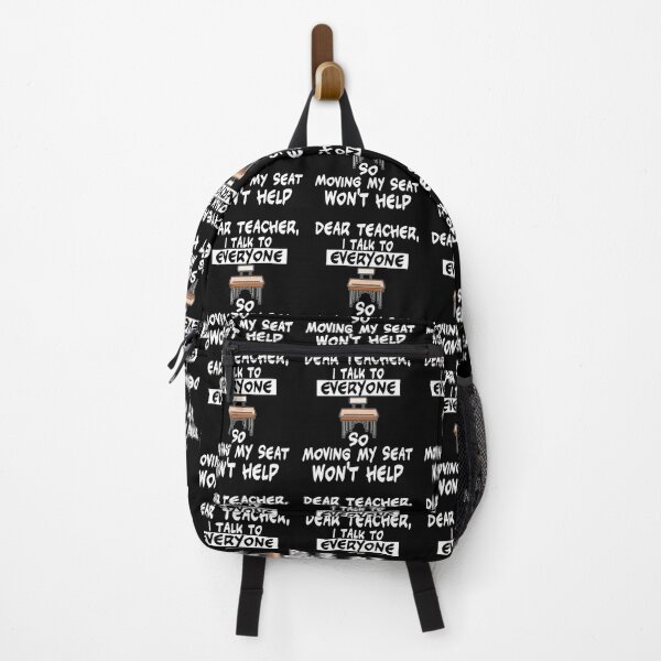 Item preview, Dear Teacher I Talk To Everyone So Moving Wont Help, Funny Student Problem designed and sold by Merchking1.