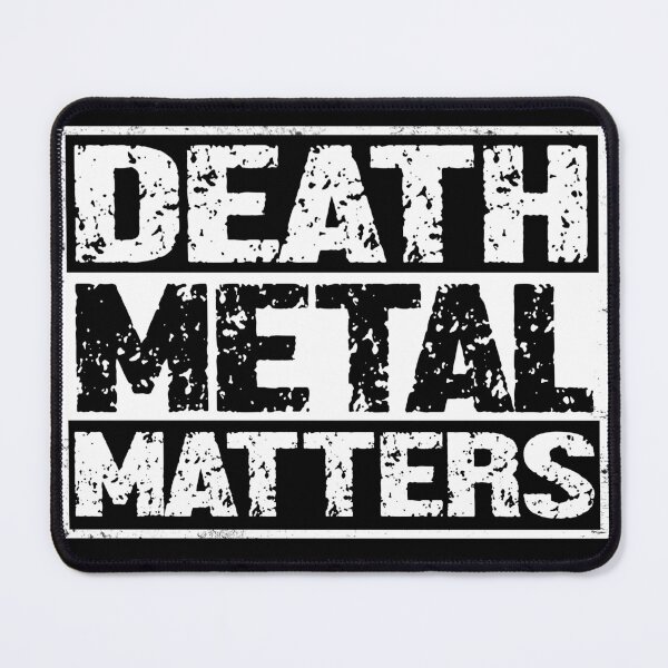 Death Metal Matters Mouse Pad