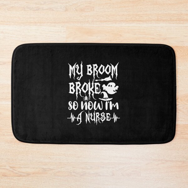 Item preview, My Broom Broke So Now Im A Nurse Trendy Typography Funny Scary Witch Nursing Lover Halloween Co designed and sold by rythomas145.