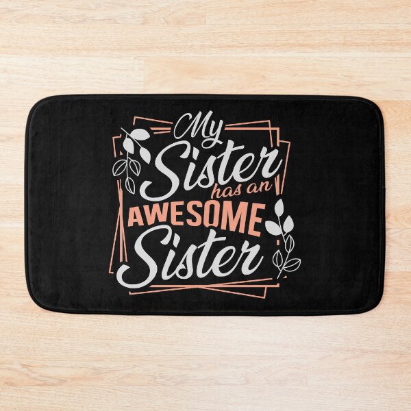 Item preview, My Sister Has an Awesome Sister, Sibling Day, Favorite Sister, Sisters Love Appreciation designed and sold by Merchking1.