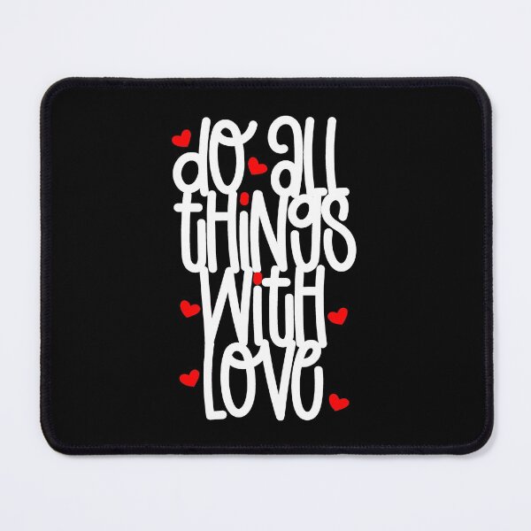 Item preview,  Do everything with love valentine's day I love you designed and sold by Astralia.