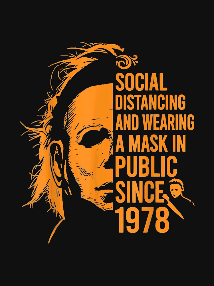 Thumbnail 7 of 7, Classic T-Shirt, Social Distancing And Wearing A Mask In Public Since 1978 designed and sold by WilliamsonTate.