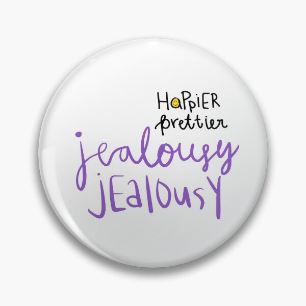 Item preview, Happier prettier, jealousy jealousy  designed and sold by Mackenzie  Epperson.