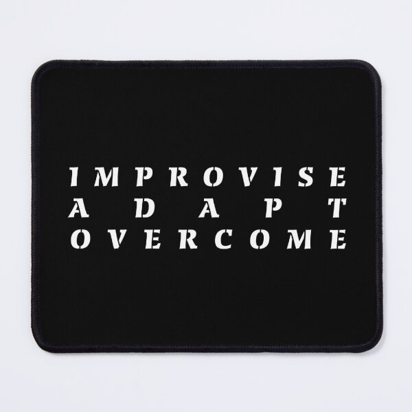 Item preview, Improvise Adapt Overcome designed and sold by Melbournator.