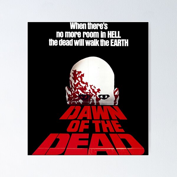 Dawn of the Dead Poster for Sale by JulioCampos | Redbubble