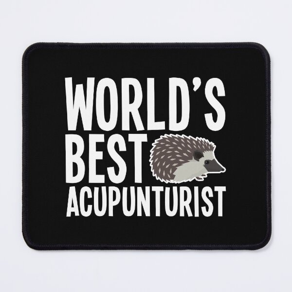 Item preview, Cute Hedgehog Worlds Best Acupuncturist Humor Traditional Therapy  designed and sold by Merchking1.