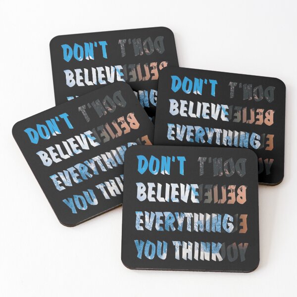 Item preview, Don't Believe Everything you Think designed and sold by RafaelLima7.