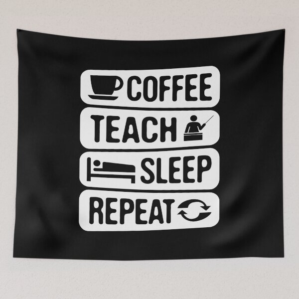 Item preview, Coffee Teach Sleep Repeat designed and sold by Merchking1.