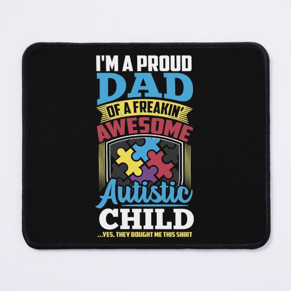 Item preview, I'm A Proud Dad Of A Freakin' Awesome Autistic Child Autism Dad Puzzle Piece Autism Speaks designed and sold by Merchking1.