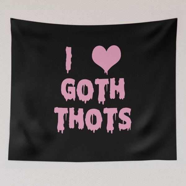 Item preview, I Love Goth Thots designed and sold by johnking2808.