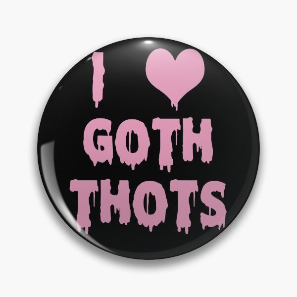 Item preview, I Love Goth Thots designed and sold by johnking2808.