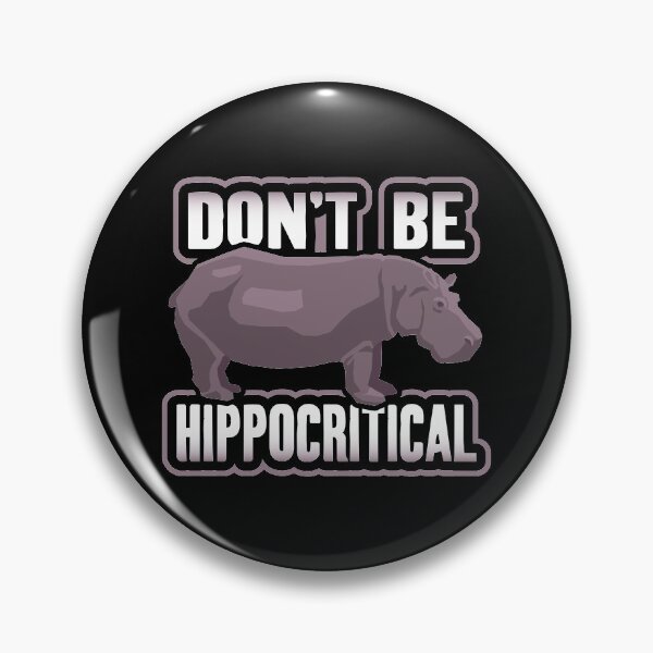Item preview, Don't Be Hippo Critical Funny Animal Pun Hippopotamus Hypocritical Spirit Animal Hippo designed and sold by Merchking1.