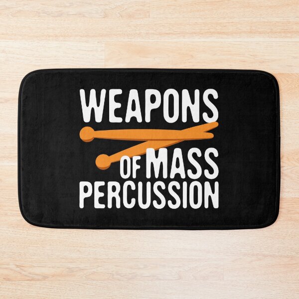Item preview, Weapons of Mass Percussion, Music Enthusiast, Funny Drumming Pun designed and sold by Merchking1.