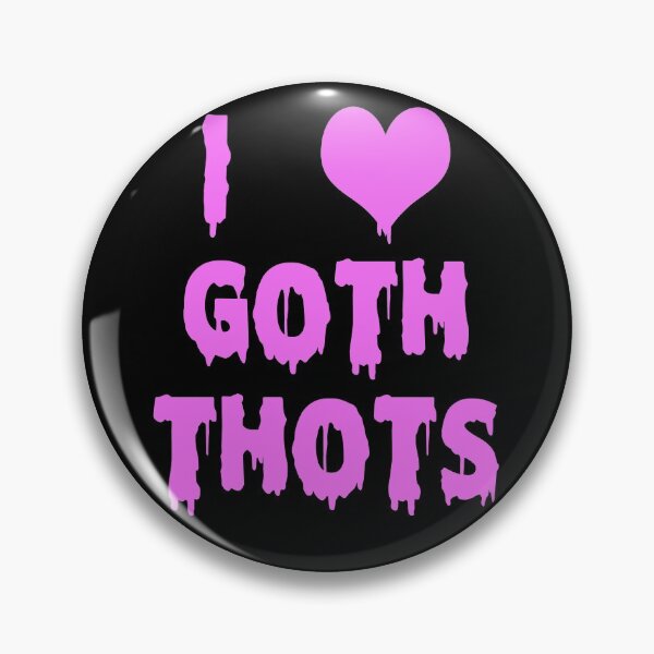 Item preview, I Love Goth Thots Funny designed and sold by johnking2808.