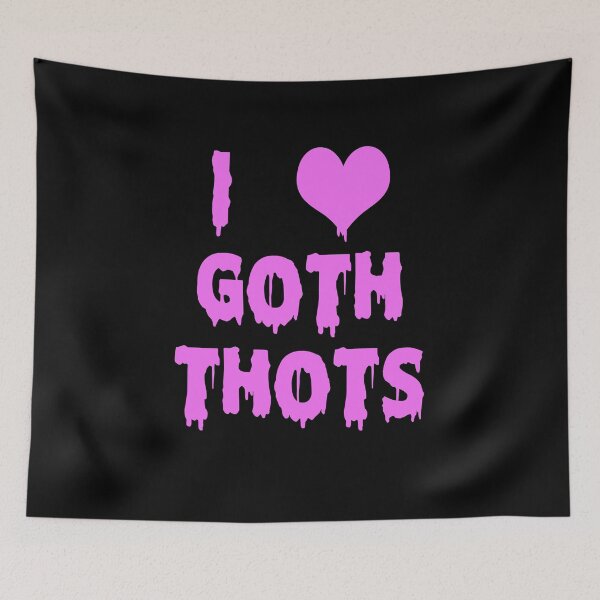 Item preview, I Love Goth Thots Funny designed and sold by johnking2808.