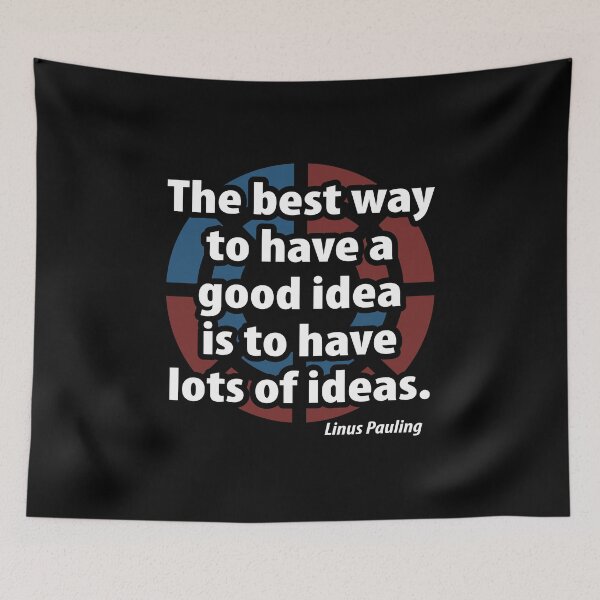 Item preview, The Best Way To Have A Good Idea is to Have Lots of Ideas Linus Pauling Ideas Science designed and sold by Merchking1.