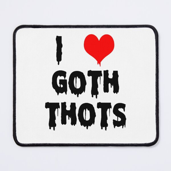 Item preview, I Love Goth Thots Hallowen designed and sold by johnking2808.