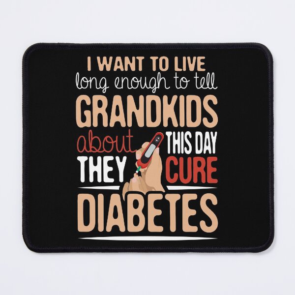 Item preview, Diabetes Awareness, I Want To Live Long Enough To Tell Grandkids About This Day They Cure Diabetes designed and sold by Merchking1.