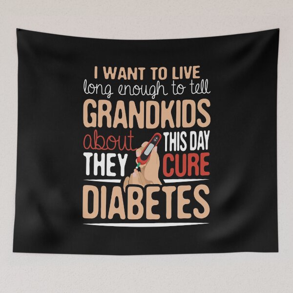 Item preview, Diabetes Awareness, I Want To Live Long Enough To Tell Grandkids About This Day They Cure Diabetes designed and sold by Merchking1.