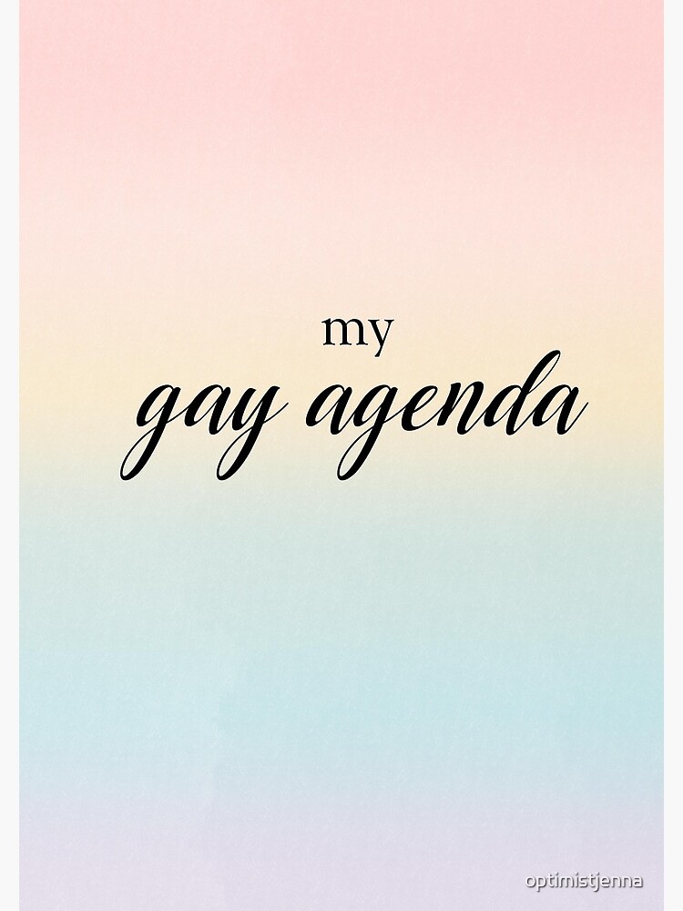 My Gay Agenda by optimistjenna