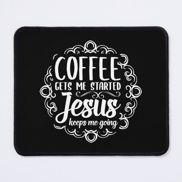 Item preview, Floral Coffee Gets Me Started, Jesus Keeps Me Going, Christian Gift designed and sold by Merchking1.