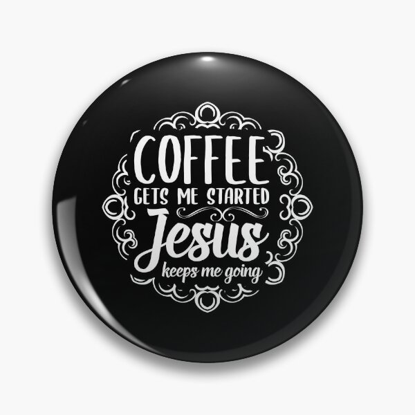 Item preview, Floral Coffee Gets Me Started, Jesus Keeps Me Going, Christian Gift designed and sold by Merchking1.