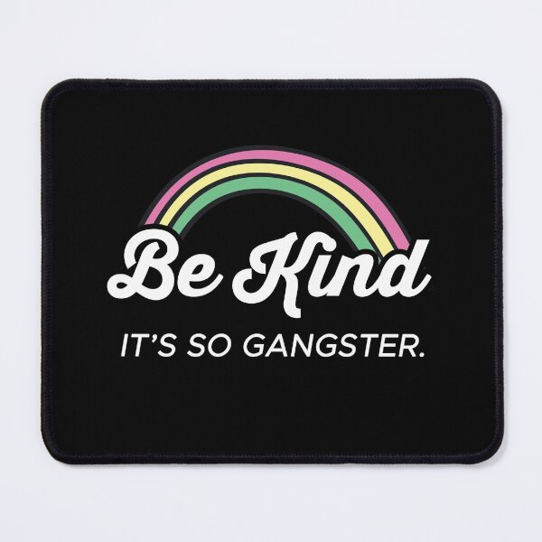 Item preview, Be Kind Its So Gangster designed and sold by strengthdesign.
