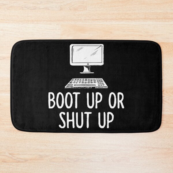 Item preview, Boot Up Or Shut Up Funny Gift  Hacker Online Player designed and sold by Merchking1.